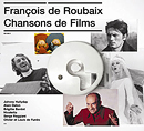 Pochette du CD Les Chansons de Films de François De Roubaix - Editions Universal